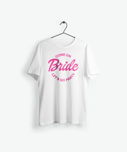 Majica kratkih rukava Come on bride, let's go party