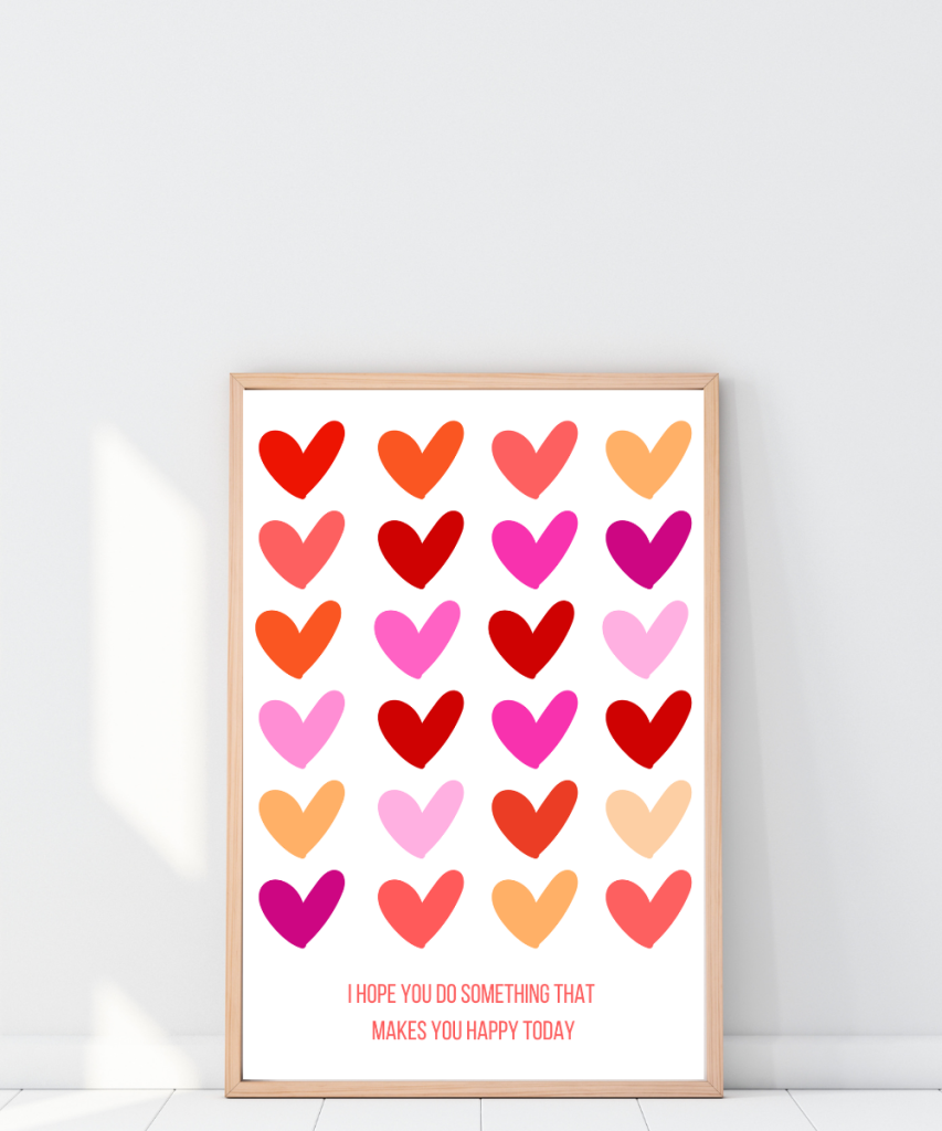 Plakat "I hope you do something that makes you happy today"