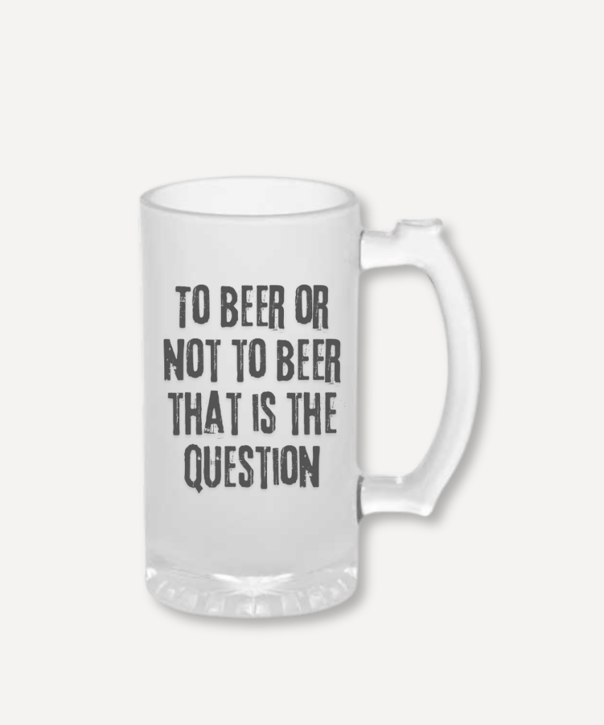 Krigla za pivo "Piti ili ne piti..."